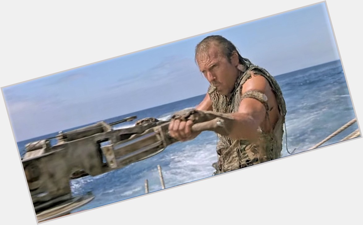 Happy 65th Birthday to Waterworld s man with the gills, Kevin Costner.  Time for Medicare! 
