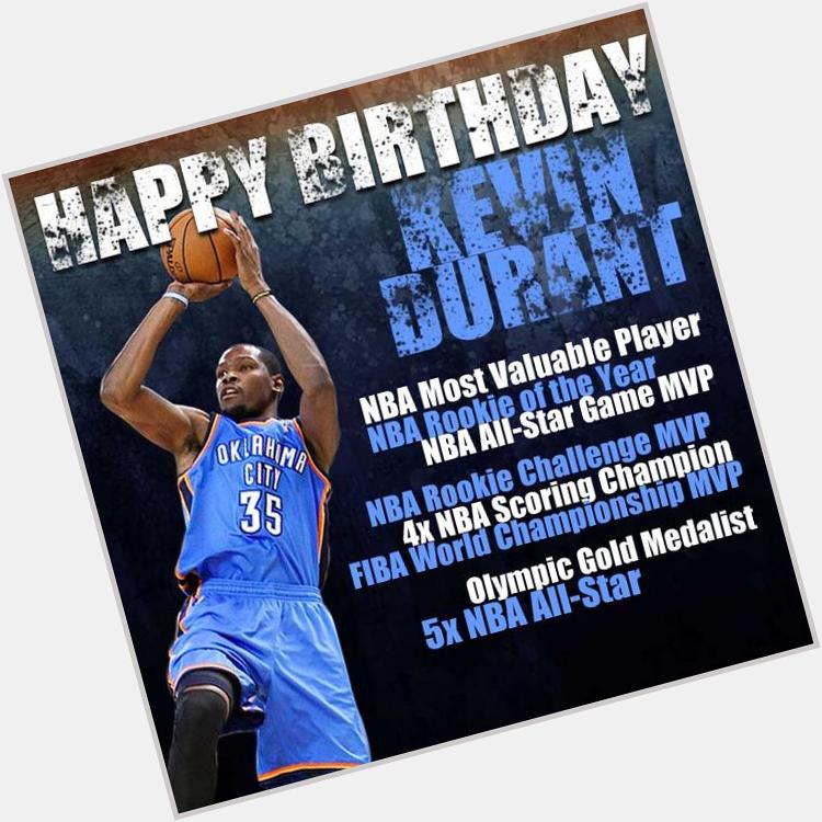 To the current MVP, Happy Birthday Kevin Durant! 