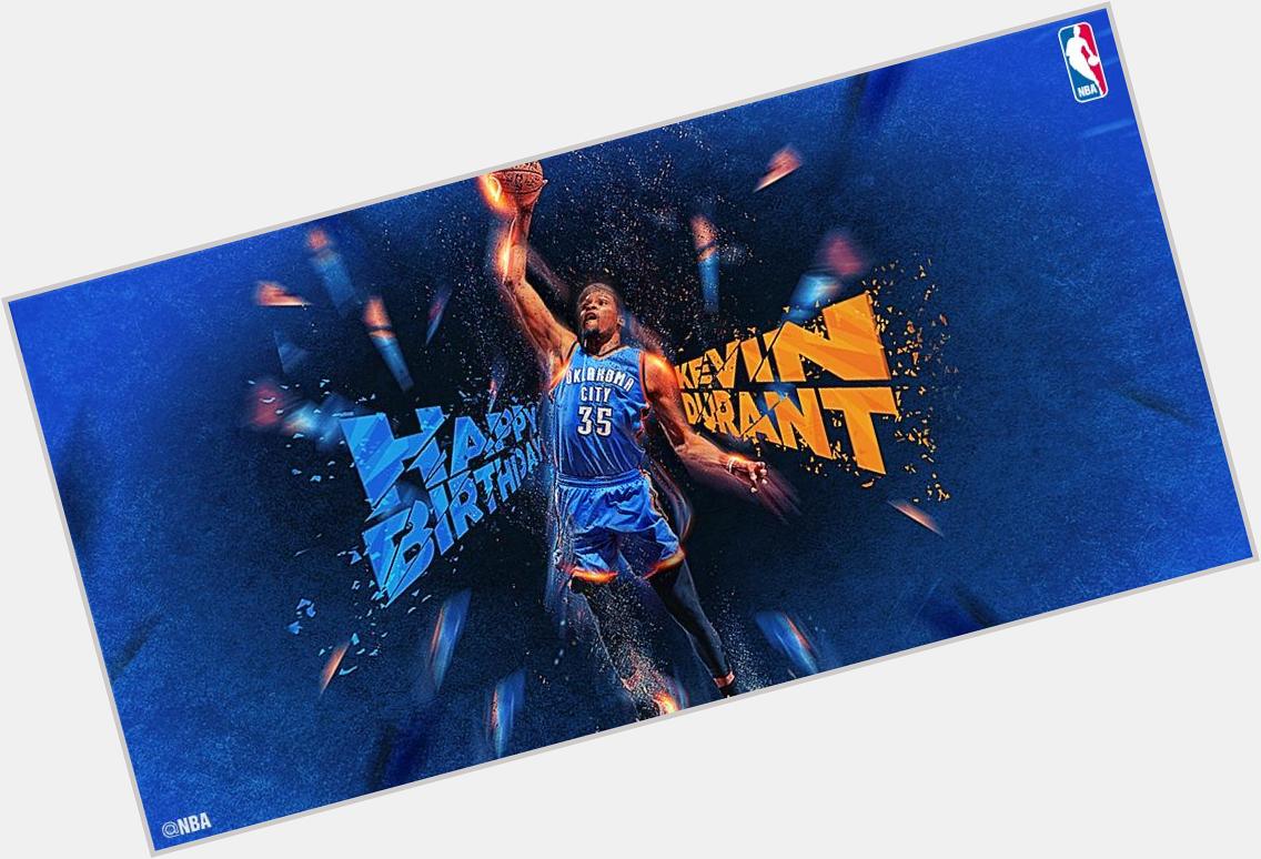 Happy birthday Kevin Durant! Cant wait!\" Join us in wishing of the a HAPPY BIRTHDAY! 