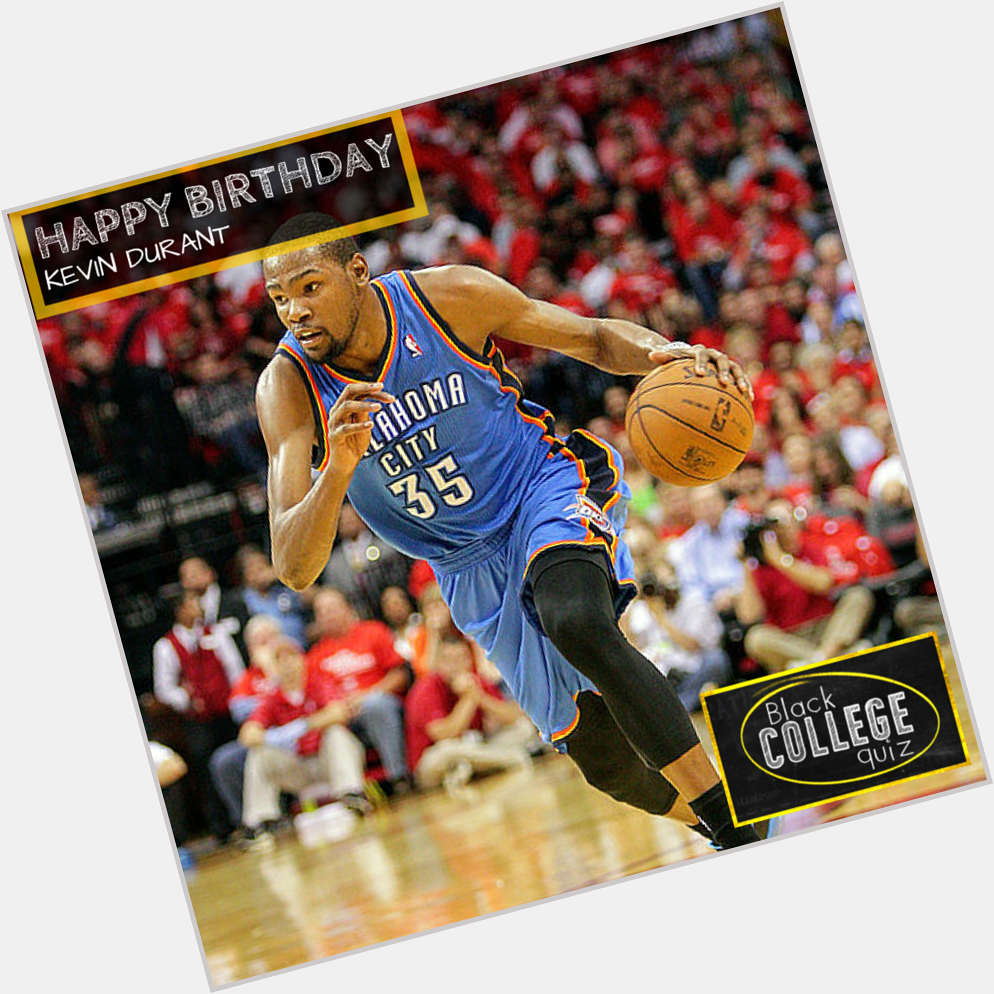 Happy Birthday Kevin Durant! 