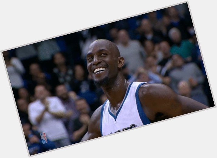 Happy Birthday to Kevin Garnett! It is because of him that I fell in love with the game of Basketball 