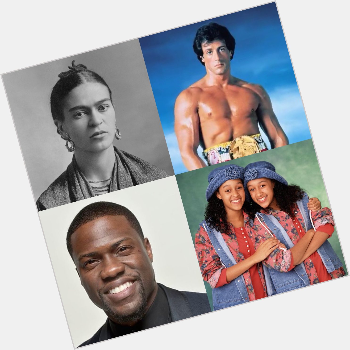 Happy Birthday Frida Kahlo, Sylvester Stallone, Kevin Hart, Tia and Tamera Mowry   