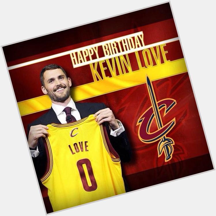   Happy 26th birthday, Kevin Love! 