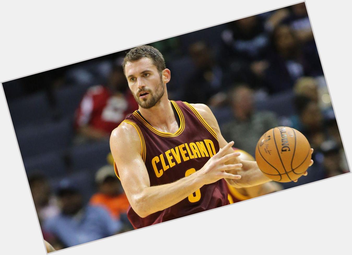 Happy birthday Kevin Love! I hope your season will be injury free!  