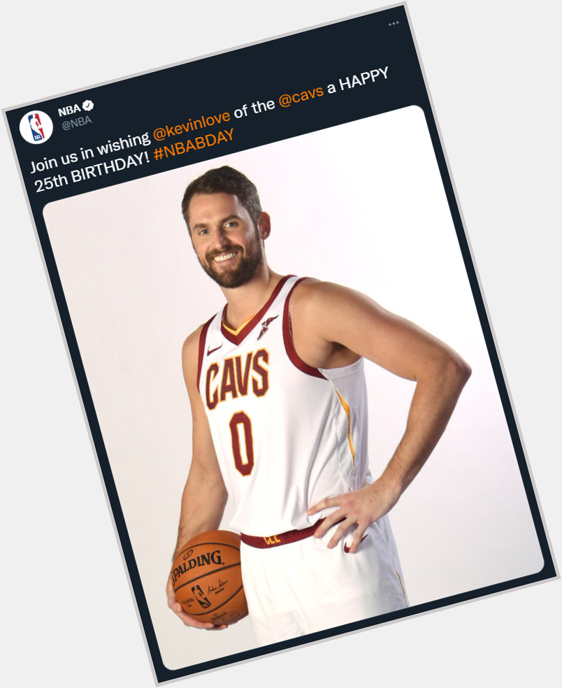 Happy 25th birthday, Kevin Love! 