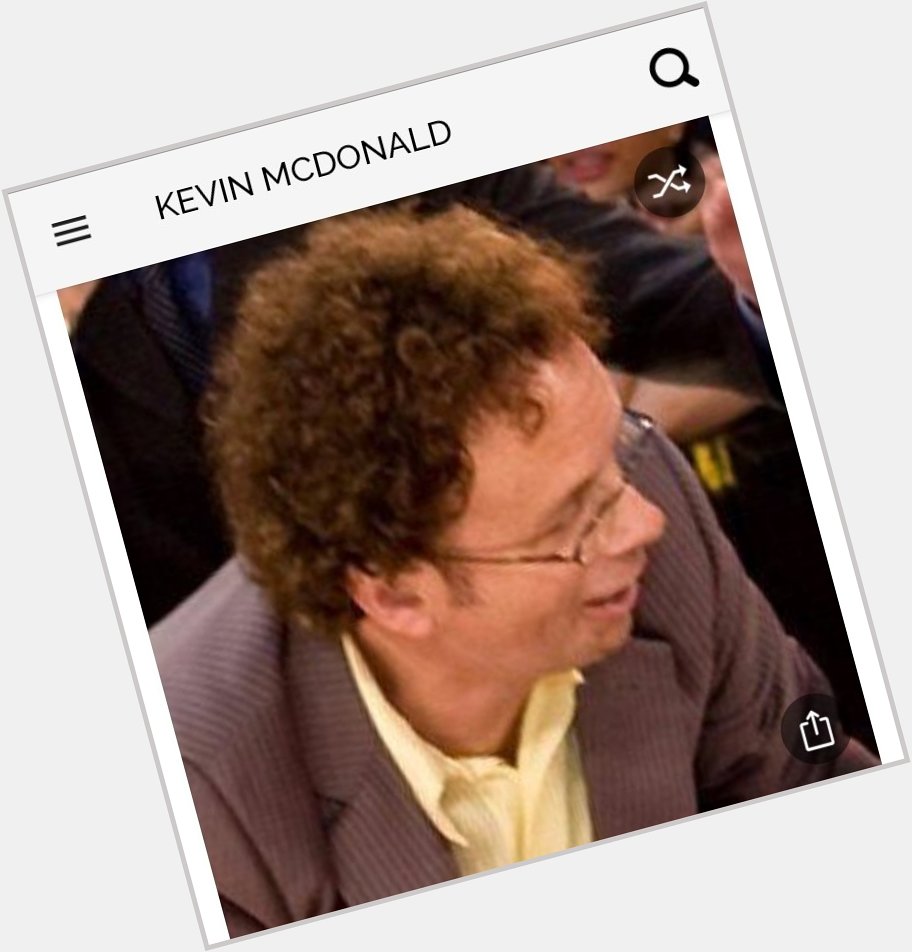 Happy birthday to this great comedian.  Happy birthday to Kevin McDonald 