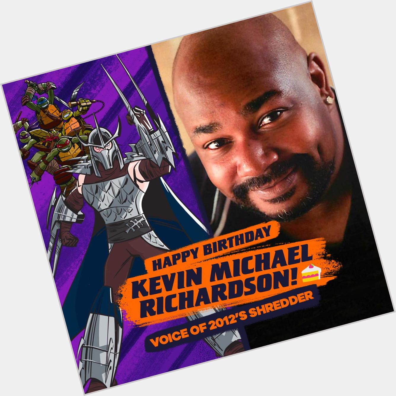 Happy Birthday Kevin Michael Richardson, voice of Shredder! 