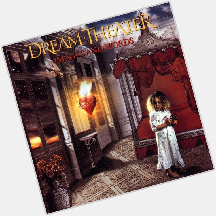  Pull Me Under
from Images And Words
by Dream Theater

Happy Birthday, Kevin Moore       