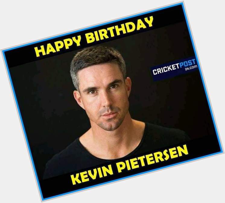 Happy Birthday Kevin Pietersen one of the most finest cricketer  can\t ask for a better gift than   