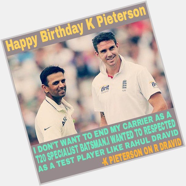 Happy Birthday Kevin Pieterson.
My favorite English batsman ever. 