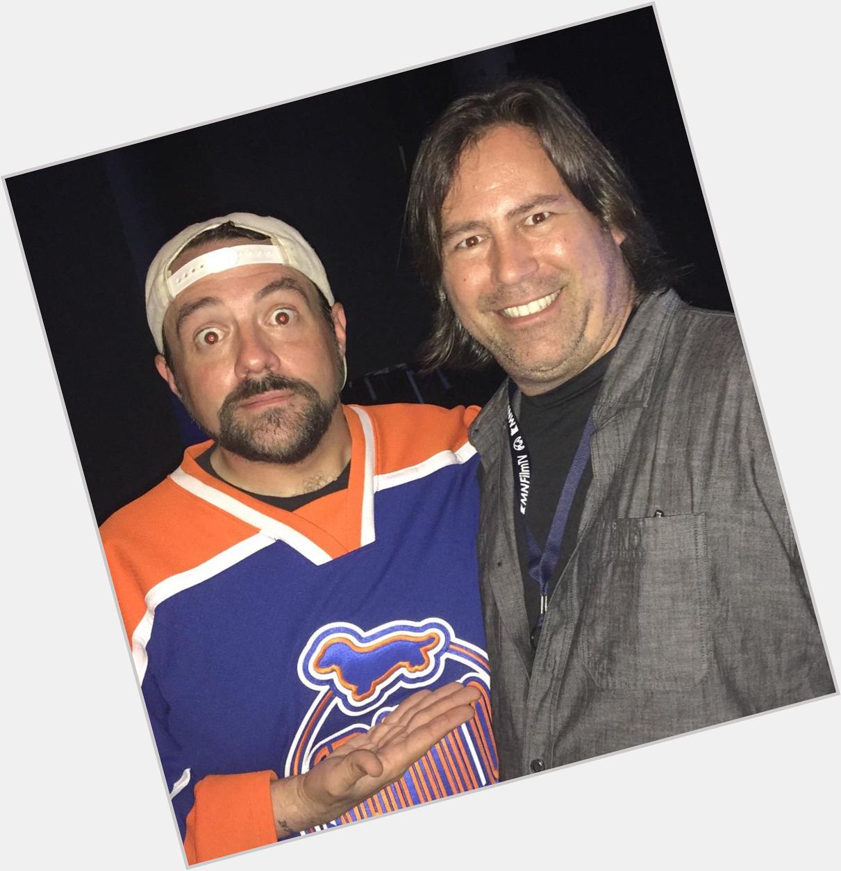 Happy Birthday to Kevin Smith! Yeah is there another one? 