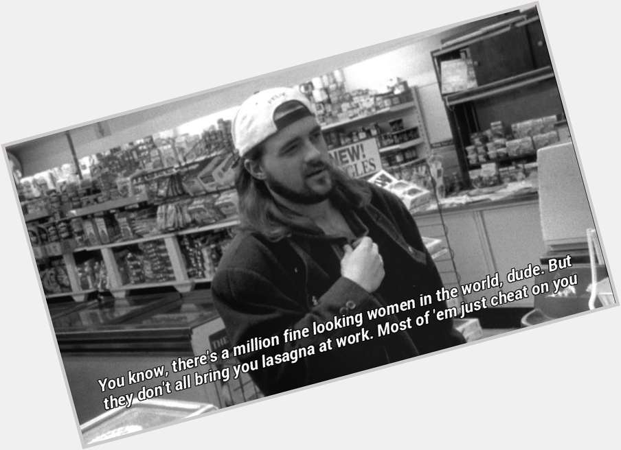 Kevin Smith birthday quote from Happy Birthday, dude! 
