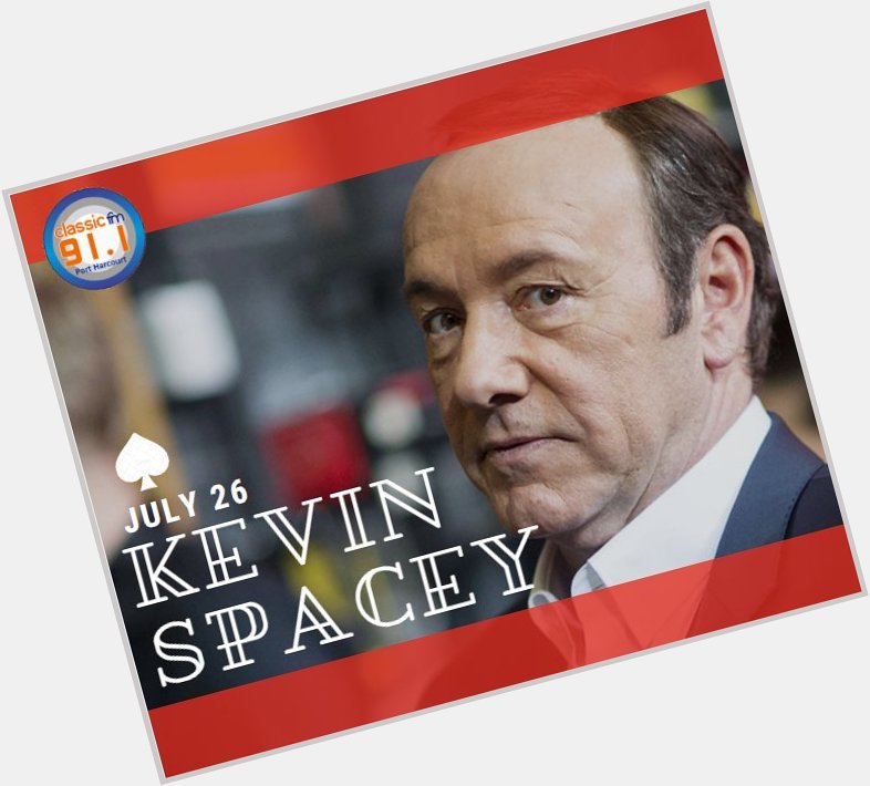 Happy birthday to award winning actor, Kevin Spacey. 