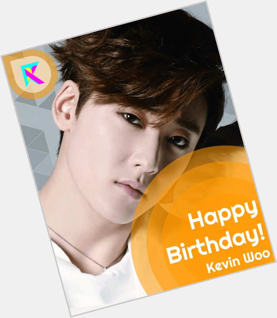  Happy Birthday to Kevin Woo              