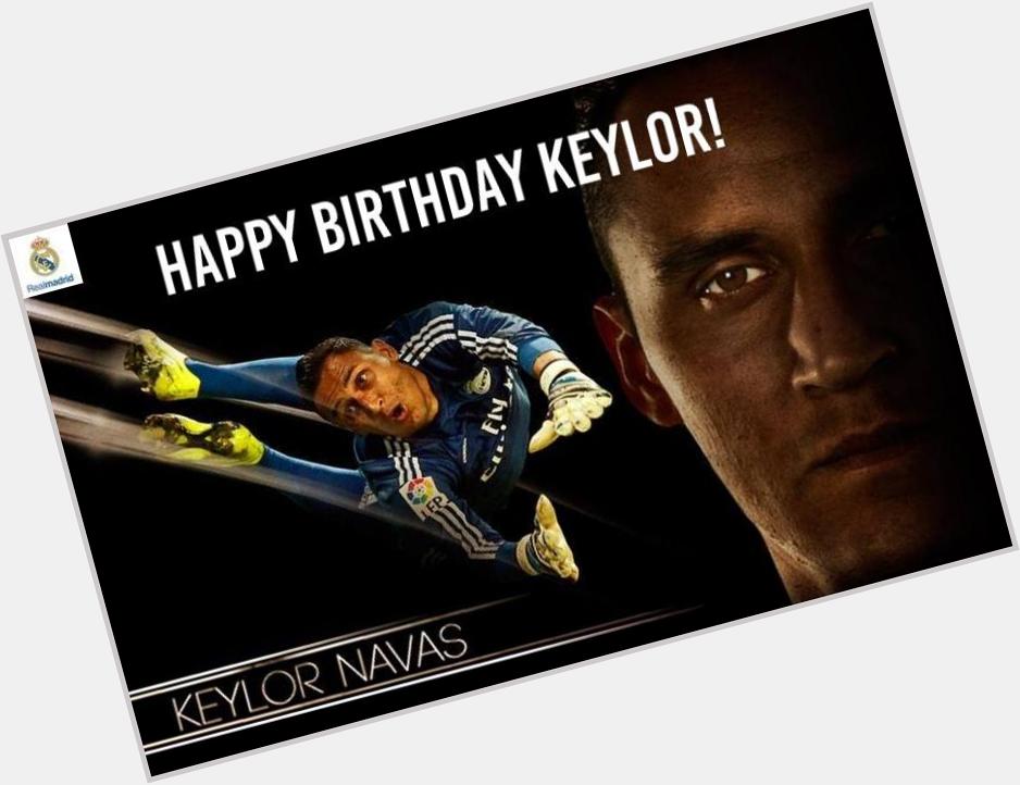 Happy Birthday to Real Madrid C.F. goalkeeper Keylor Navas who turns 28 today!  