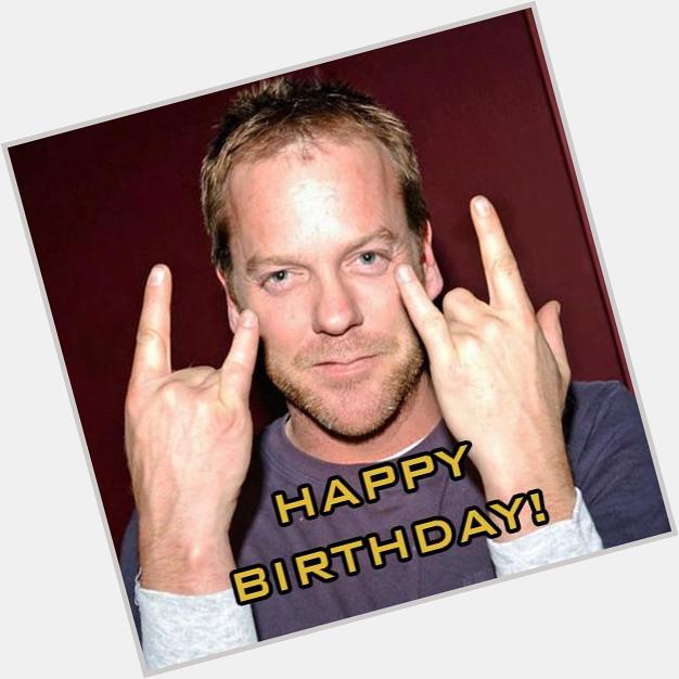 Today is Kiefer Sutherland\s 48th birthday! Join us as we wish him a Happy Birthday... DAMN IT!! 
