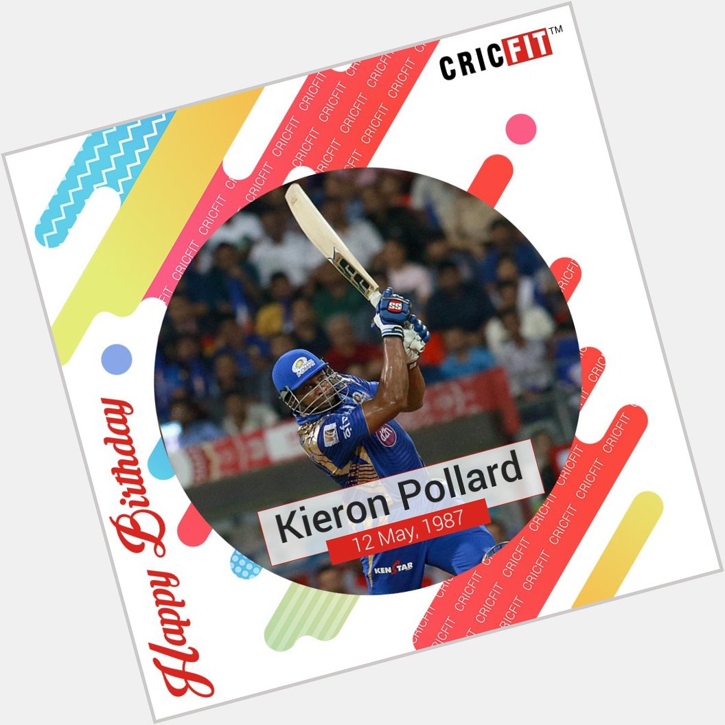 Cricfit Wishes Kieron Pollard ( a Very Happy Birthday! 