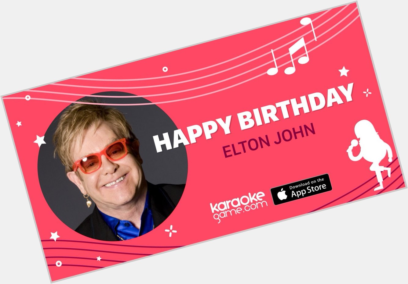 Happy Birthday to Elton John! Time to sing:  