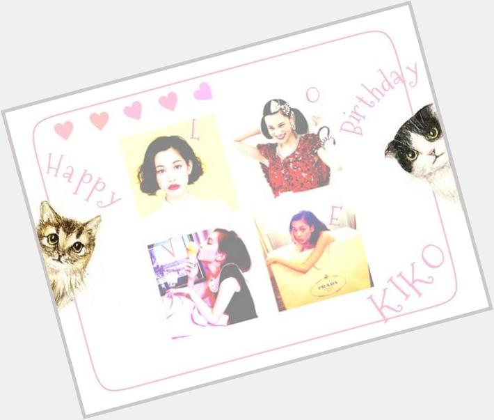 KIKO MIZUHARA
Happy Birthday                           ( ) 