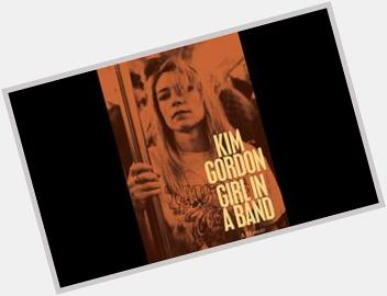 NME : Happy Birthday Kim Gordon! Read NME\s 9/10 review of her brilliant memoir Girl In A 