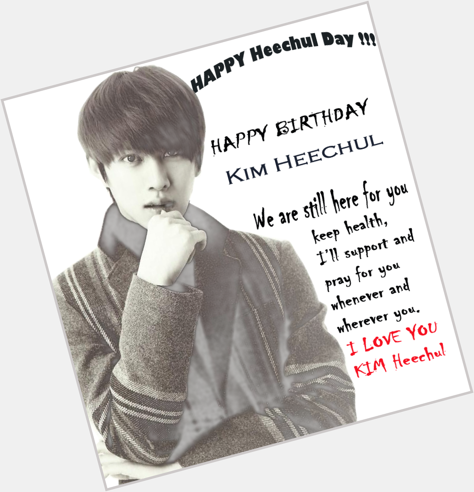 Editor by me ~ KIM HEECHUL HAPPY BIRTHDAY !!! 