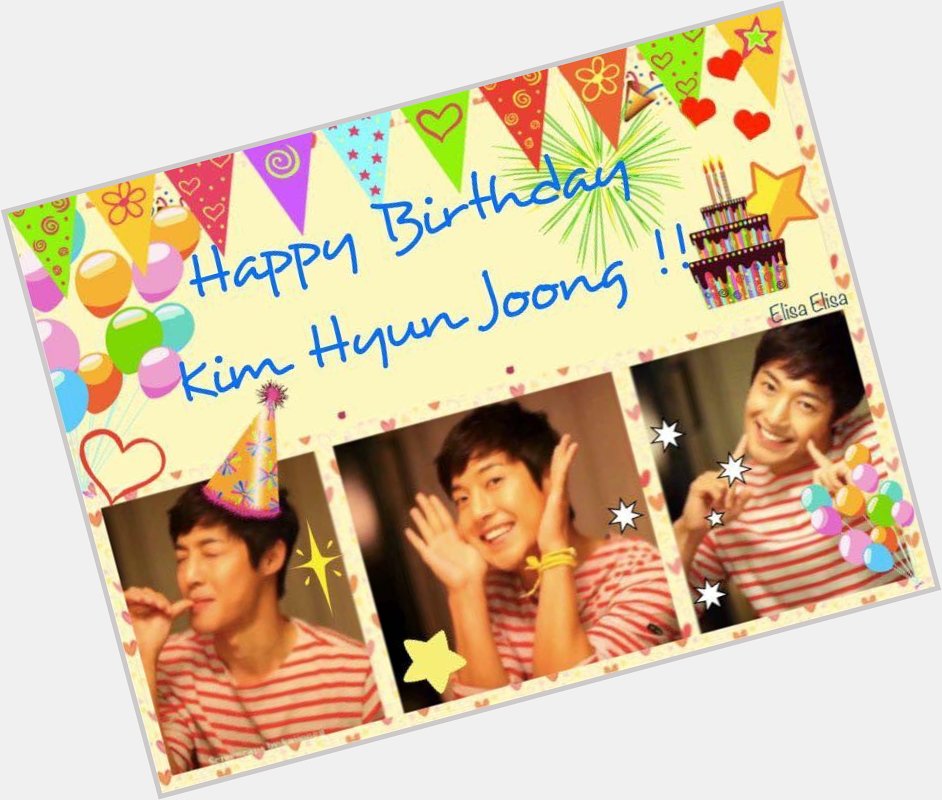 Happy Birthday Kim Hyun Joong !!!     Love you forever !   