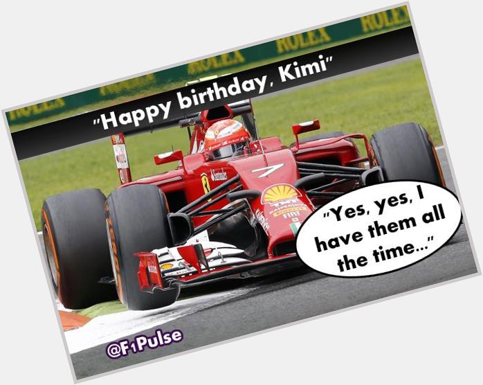 Happy birthday, Kimi Raikkonen. 35 today... 