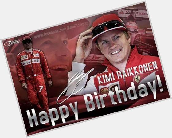 Happy Birthday Kimi Raikkonen Scuderia Ferrari # 7 