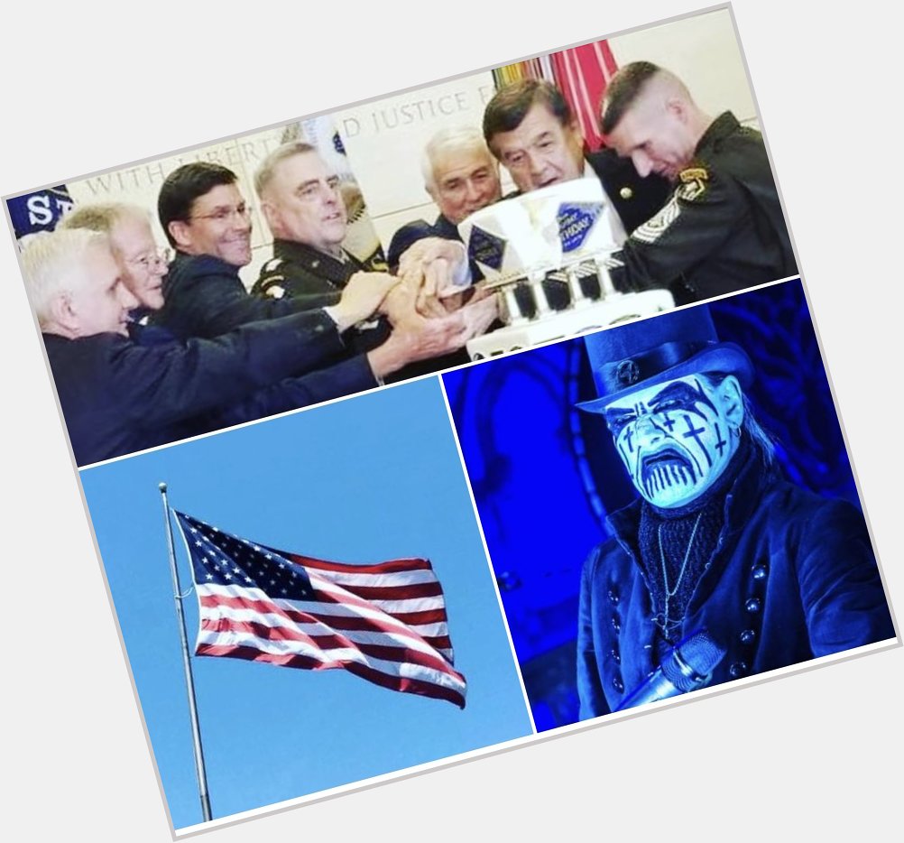 Happy birthday to the United States Army, the United States Flag, and King Diamond. Full stop. 