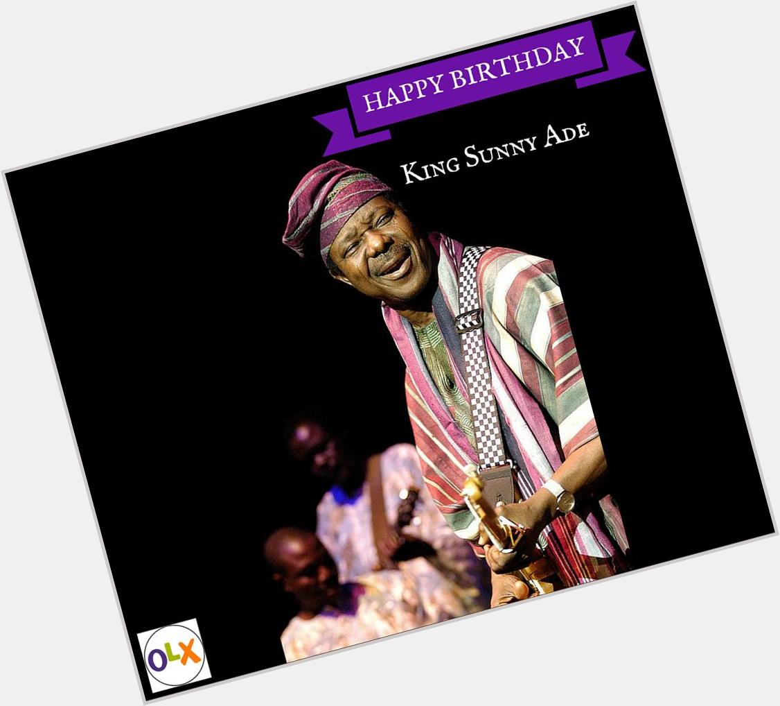 Happy 69th birthday to our very own Juju music Maestro King Sunny Ade! 