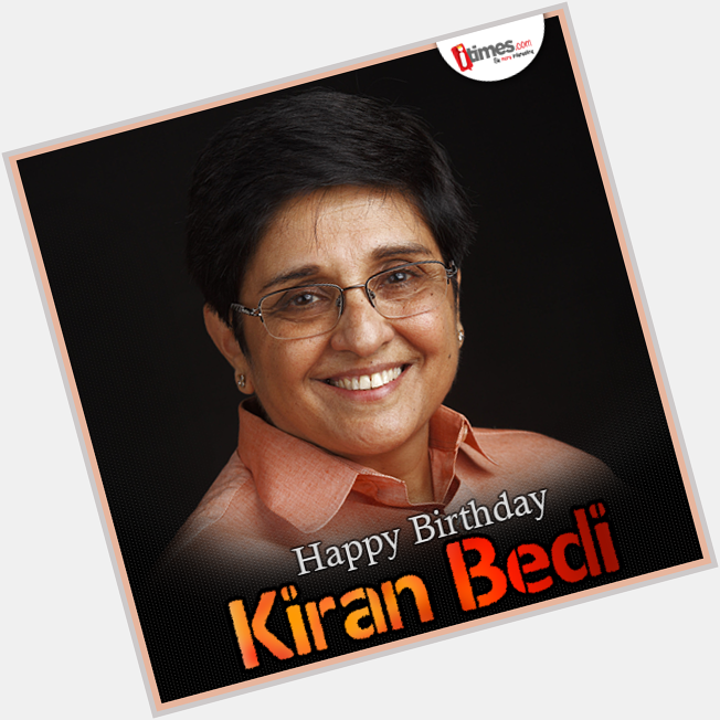 Here\s wishing the first woman IPS officer a very Happy Birthday! -  