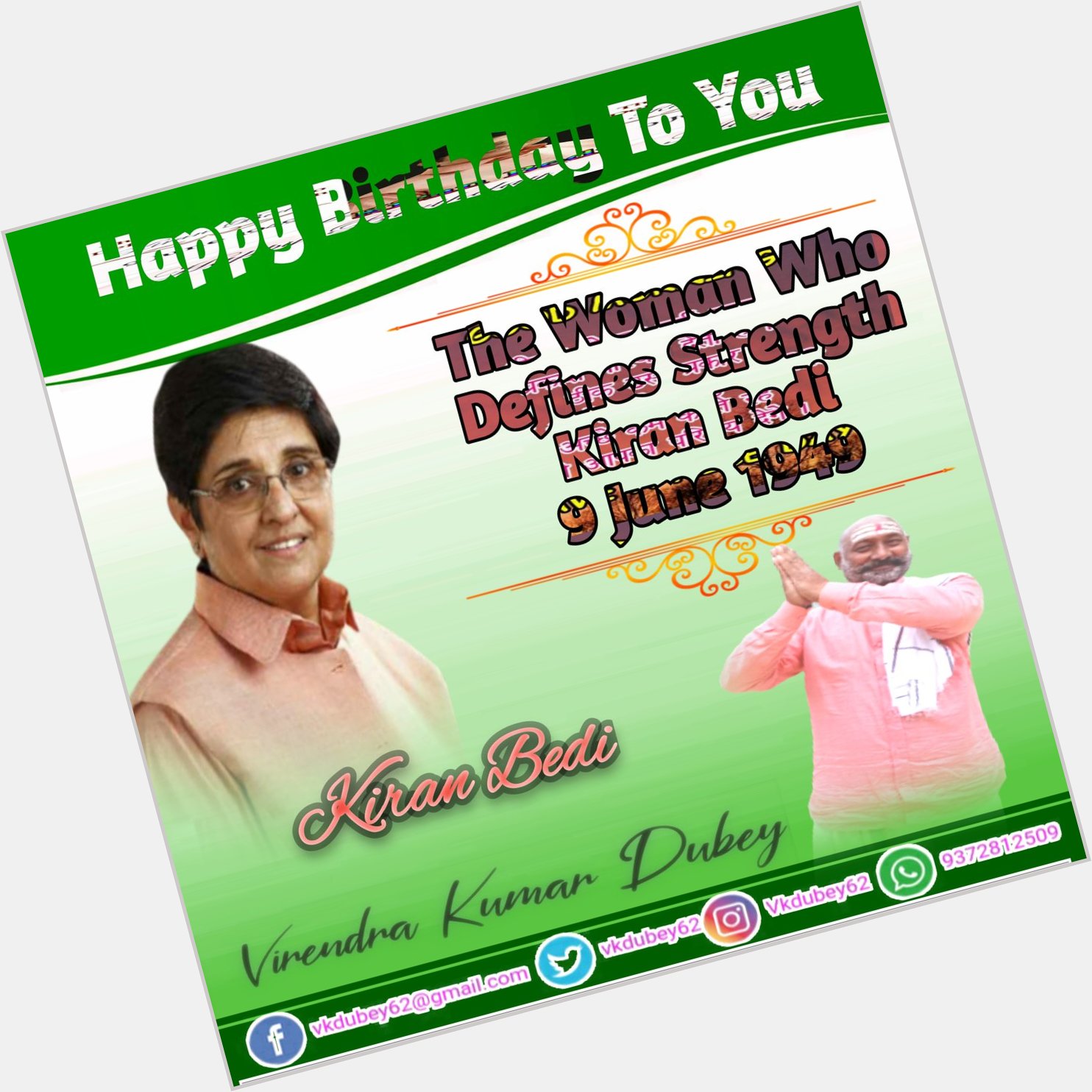 Happy Birthday
The Woman Who
Defines Strength
Kiran Bedi
9 June 1949 