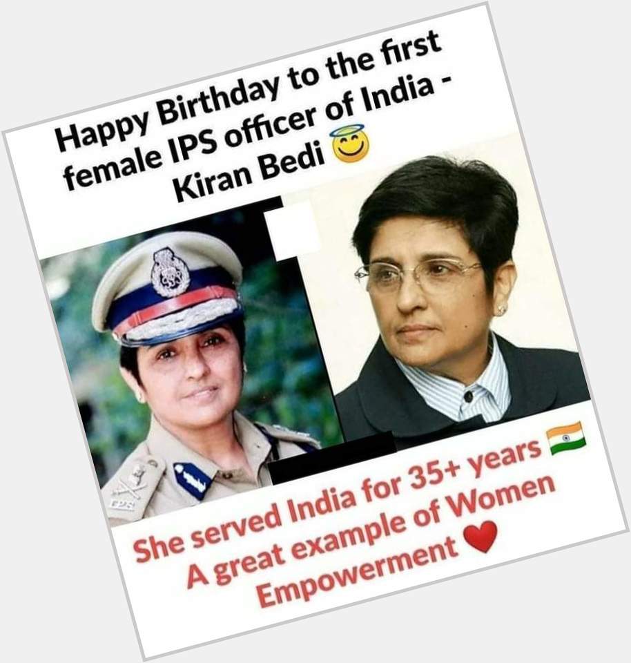 A very happy birthday to India\s first IPS lady officer  Kiran Bedi Madam...   