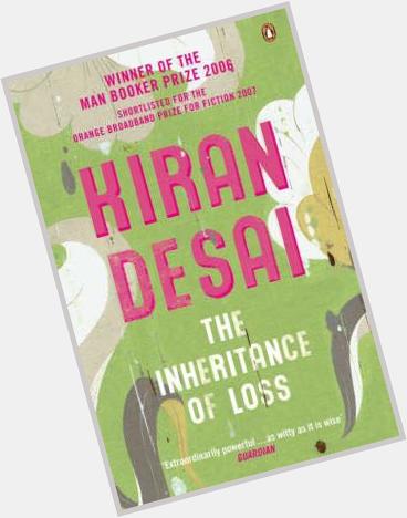  The present changes the past. Looking back you do not find what you left behind. Happy Birthday Kiran Desai! 
