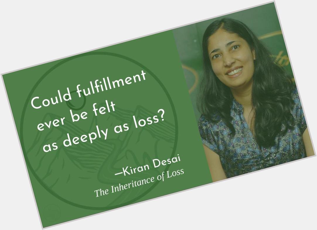 We might only hope.
Happy birthday, Kiran Desai!  