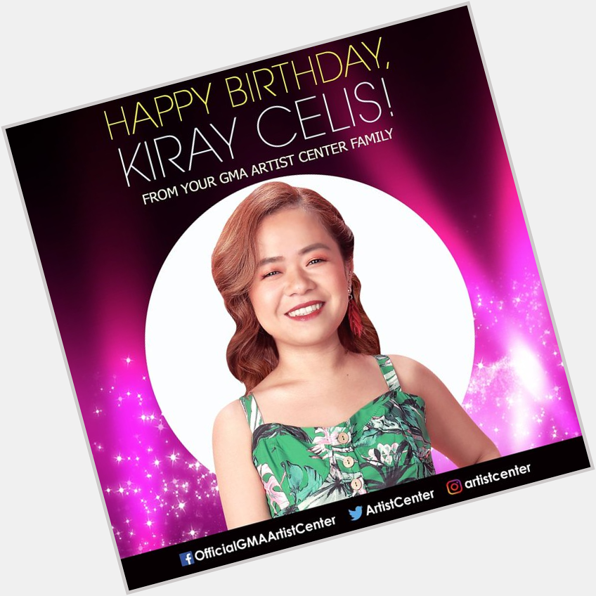 Happy Birthday to star, Kiray Celis (  