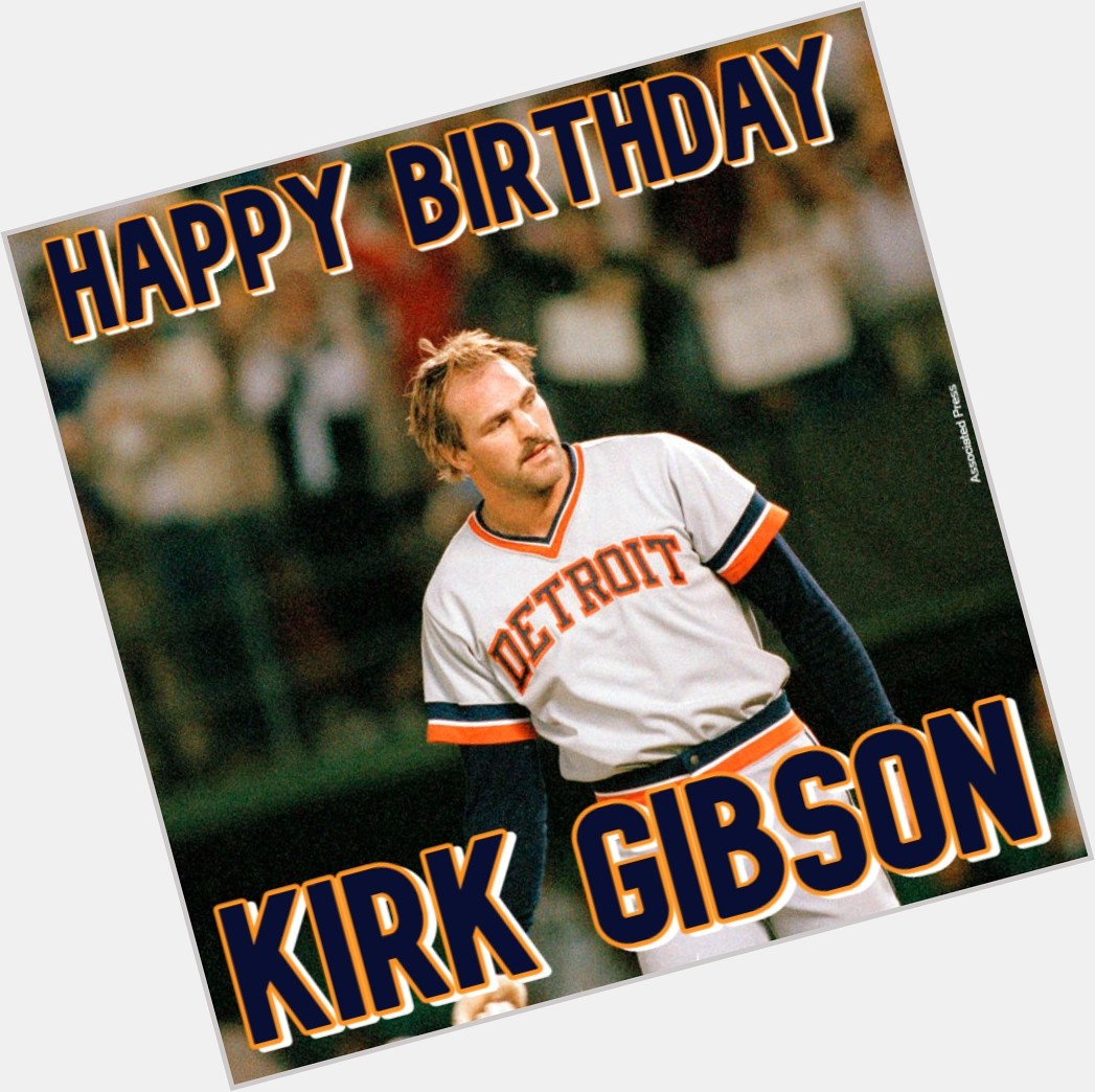  HAPPY BIRTHDAY! Former great Kirk Gibson turns 6 6 today. 