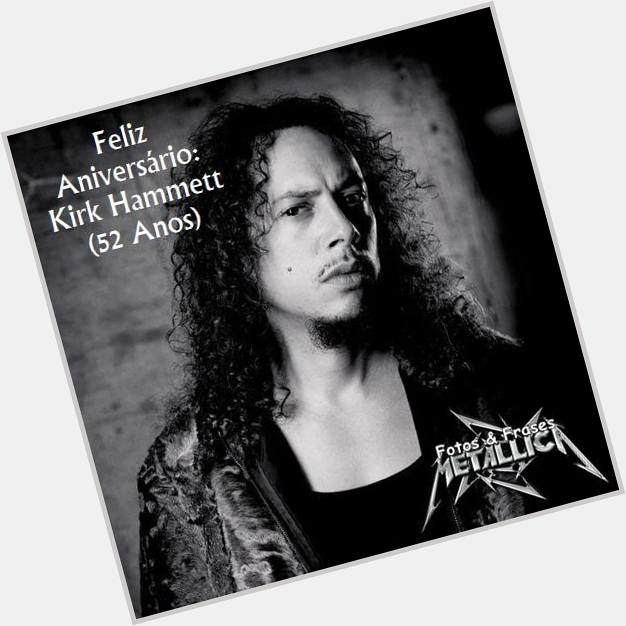 Happy Birthday Kirk Hammett from \m/ 52 years!
Greetings from BRAZIL  