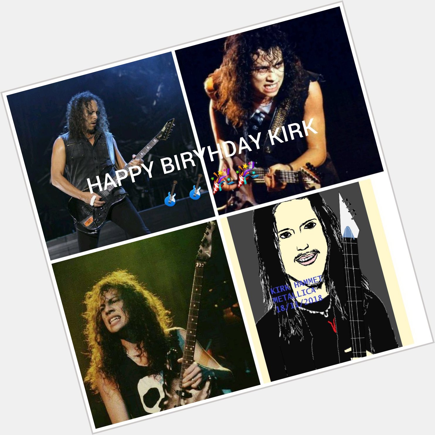  Happy birthday Kirk Hammett       wish u the best 