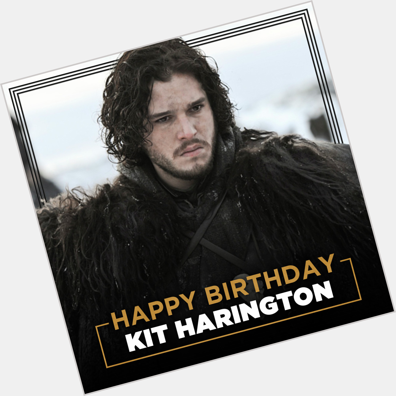 Jon Snow. King of the North and of knowing nothing REmessage to wish Kit Harington a Happy Birthday! 