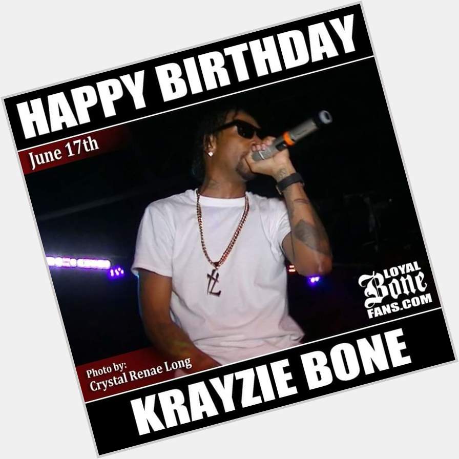 Happy Birthday Krayzie Bone!! 