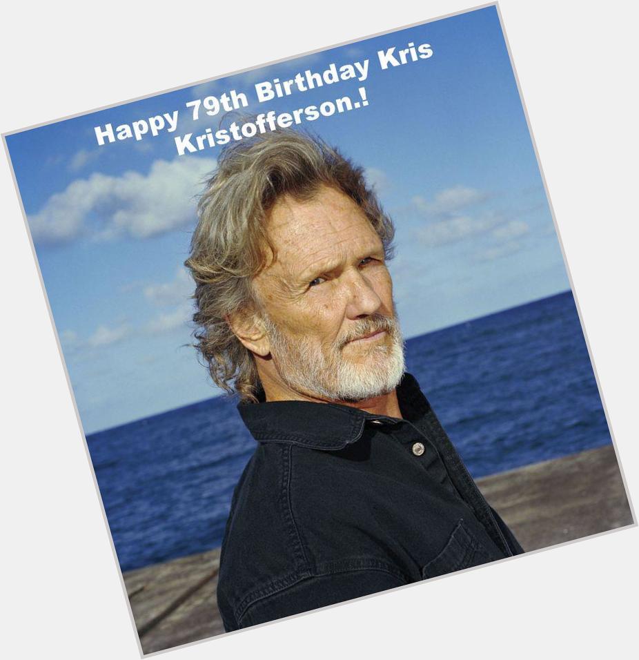 Happy Birthday to one of the greatest songwriters ever-Kris Kristofferson! June 22, 2015, His music has touched so 