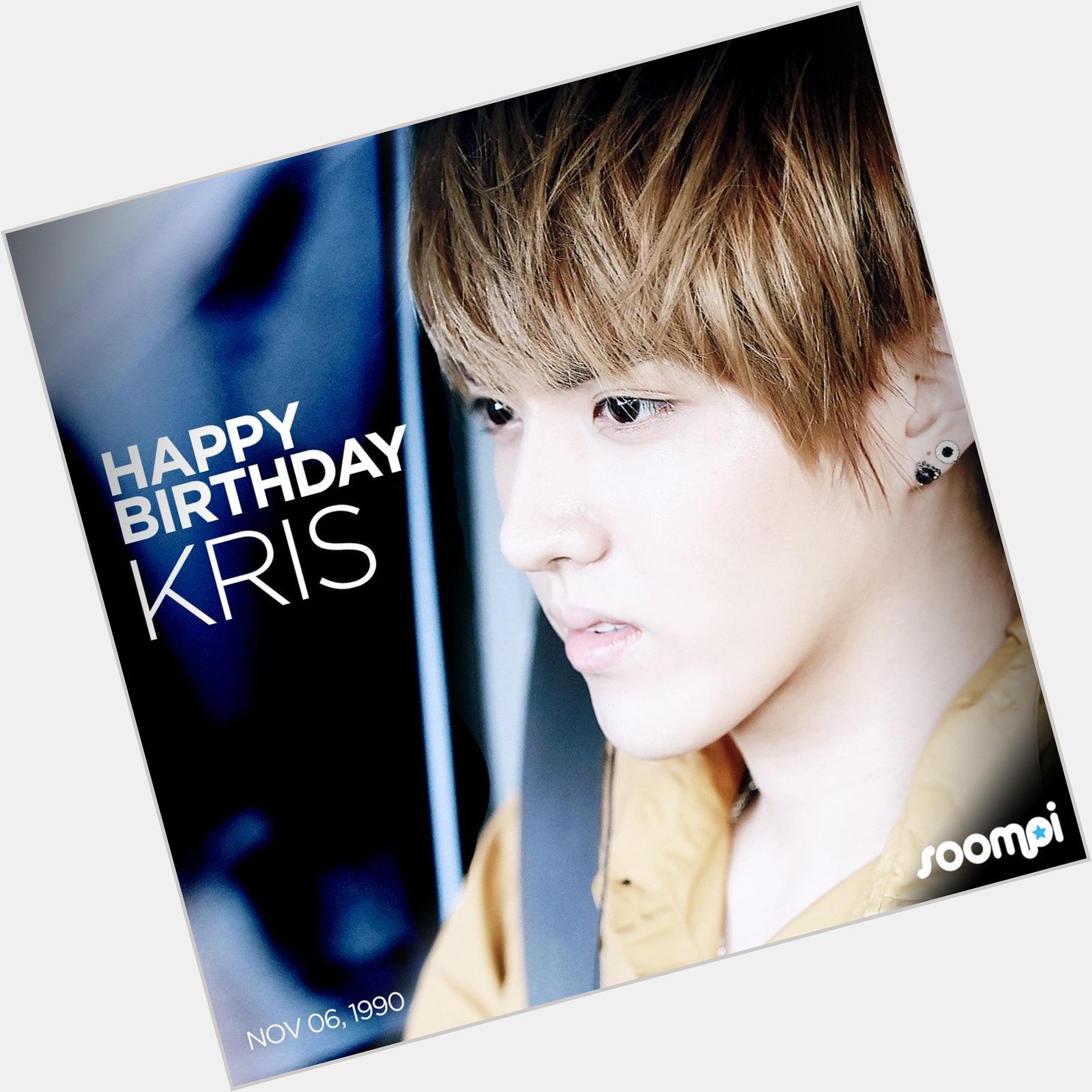 HAPPY BDAY KRIS/WU YI FAN!!! " Happy Birthday Kris   