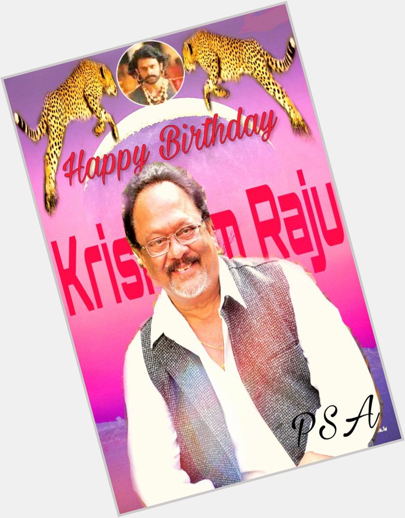Add Happy Birthday Krishnam Raju Sir 