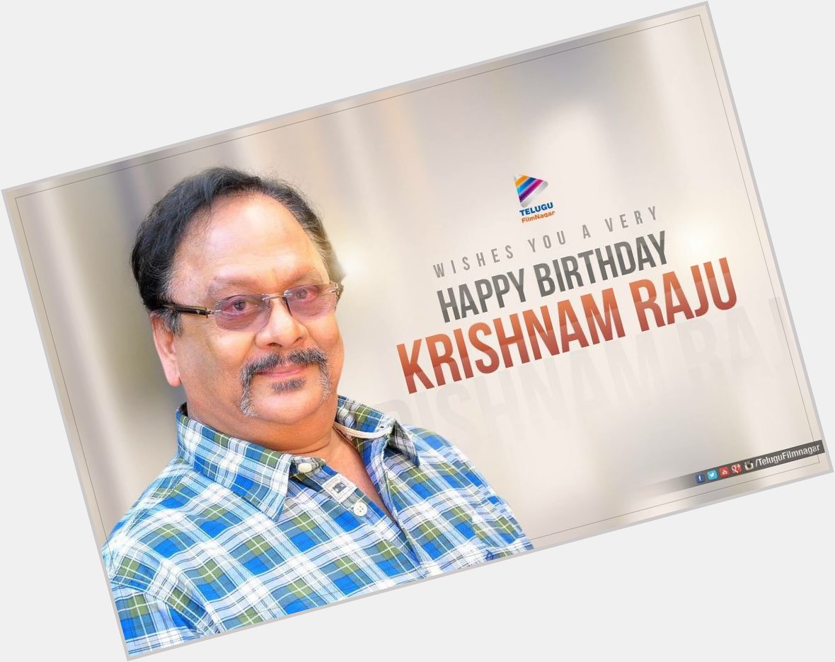 Happy birthday \"krishnam raju\" 