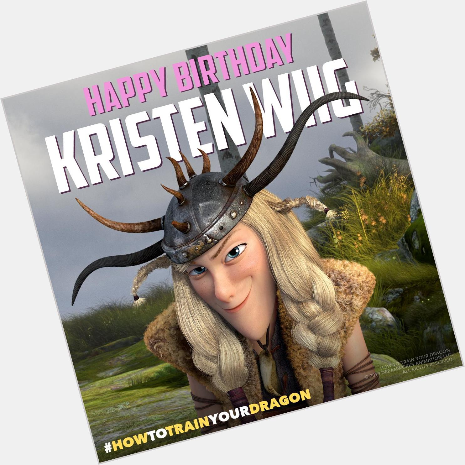 She s a little Ruff around the edges, but we still love her! Happy birthday, Kristen Wiig! 