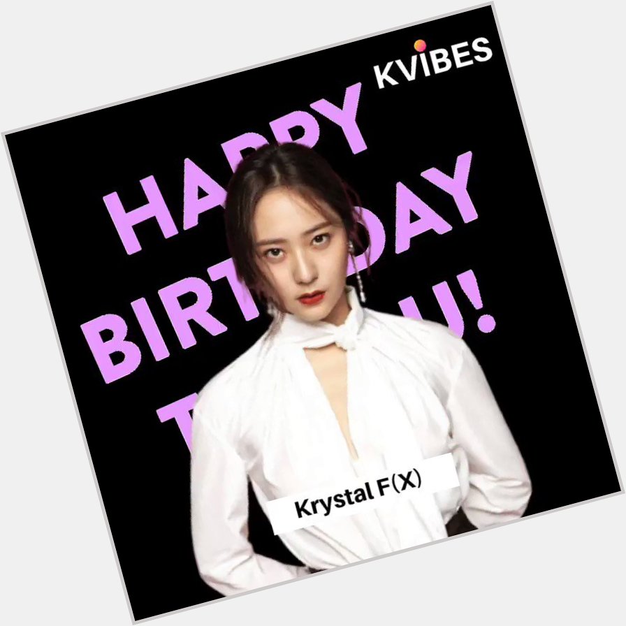 Happy Birthday to Krystal Jung!    