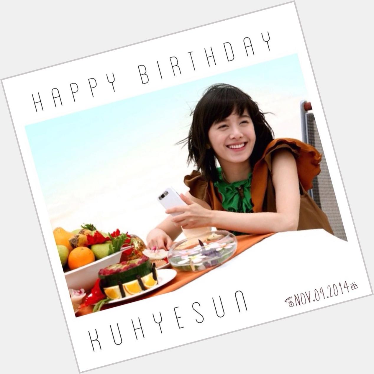 Happy birthday Ku hye sun.    30                                  