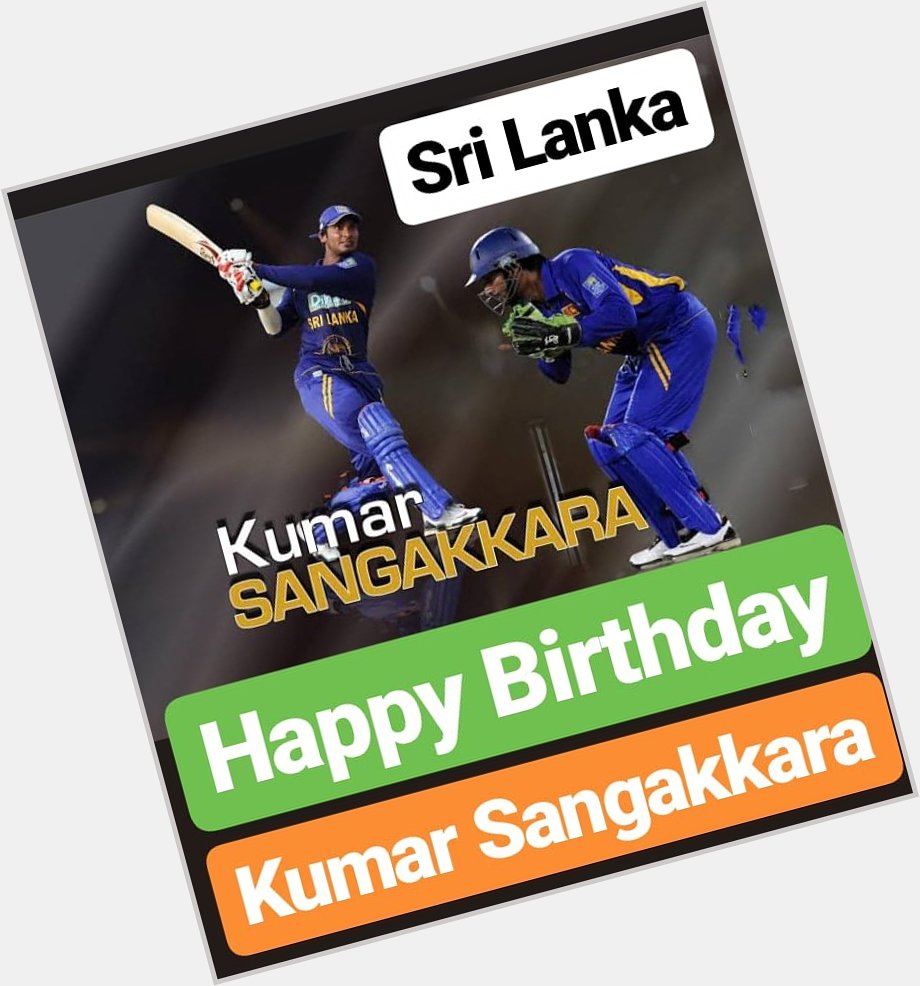 Happy Birthday 
Kumar Sangakkara    