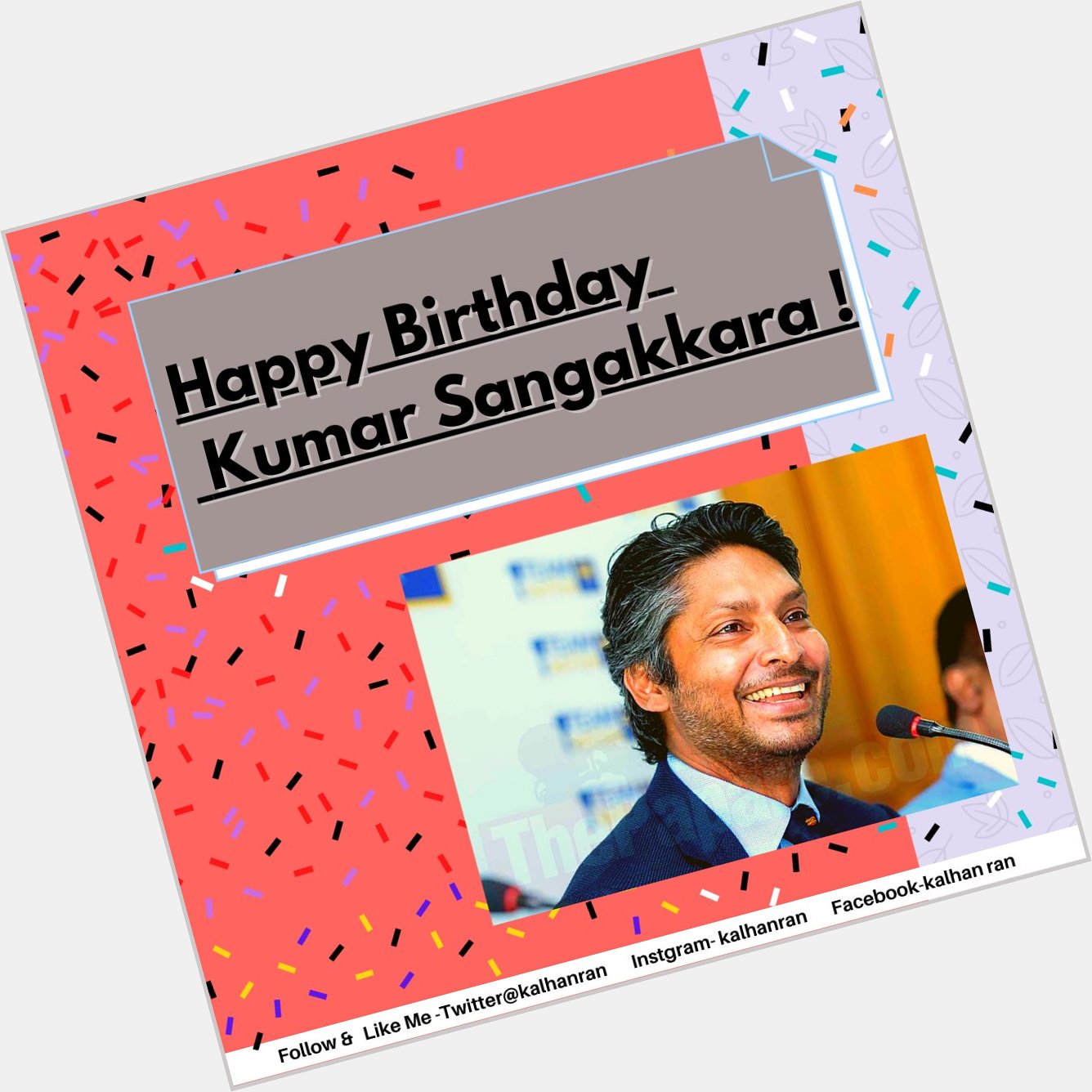   Happy Birthday Kumar Sangakkara ! 